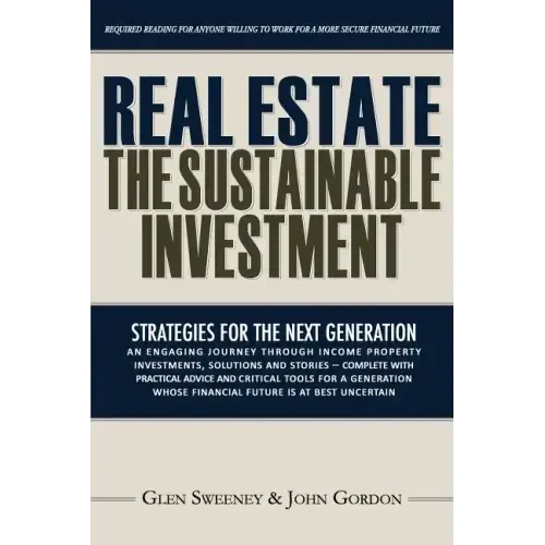 Real Estate: The Sustainable Investment: Strategies for the Next Generation