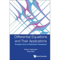 Differential Equations and Their Applications: Analysis from a Physicist's Viewpoint