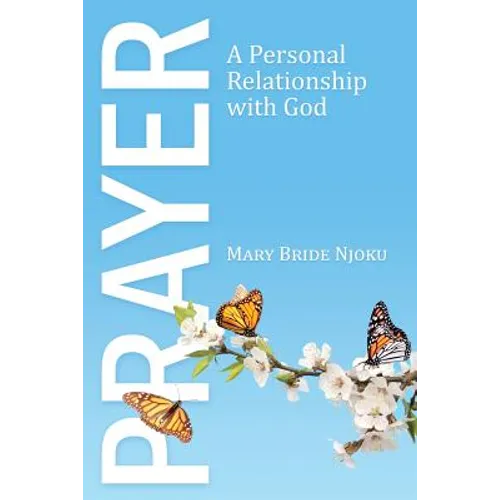 Prayer: A Personal Relationship with God