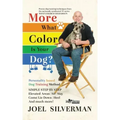 More What Color is Your Dog?