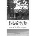The Haunted Ranch House