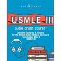 USMLE 3 Audio Crash Course: Complete Test Prep and Review for the United States Medical Licensure Examination Step 3 (USMLE III)