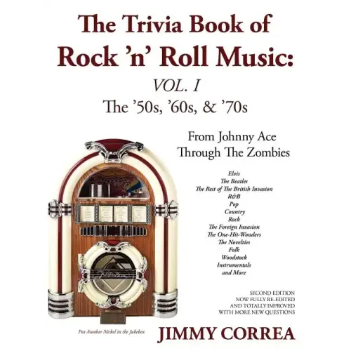 The Trivia Book of Rock 'N' Roll Music: The '50s, '60s, & '70s