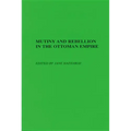Mutiny and Rebellion in the Ottoman Empire