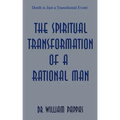 The Spiritual Transformation of a Rational Man