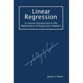 Linear Regression: A Tutorial Introduction to the Mathematics of Regression Analysis