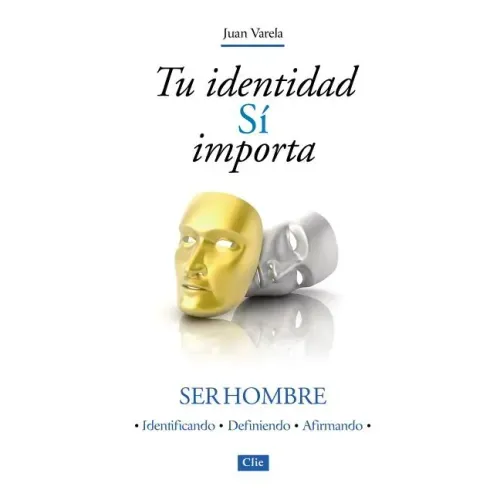 Tu identidad Sí importa: Ser hombre