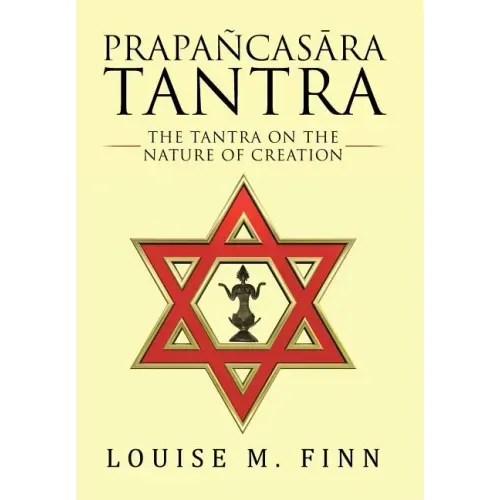 Prapañcasāra Tantra: The Tantra on the Nature of Creation