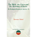 The Birth, the Curse and the Greening of Earth: An Ecological Reading of Genesis 1-11