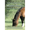 Healthy Land, Healthy Pasture, Healthy Horses: The Equicentral System Series Book 2