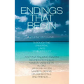 Endings That Begin...: A Journey Into Love Through the Universal Laws of Reciprocity
