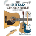 The Guitar Chord Bible: Standard Tuning 3,024 Chords