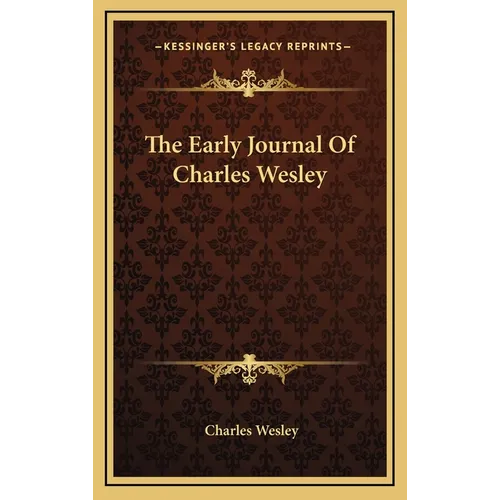 The Early Journal Of Charles Wesley