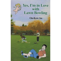 Yes, I'm in Love with Lawn Bowling