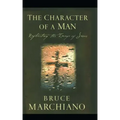 The Character of a Man: Reflecting the Image of Jesus