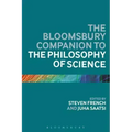 The Bloomsbury Companion to the Philosophy of Science