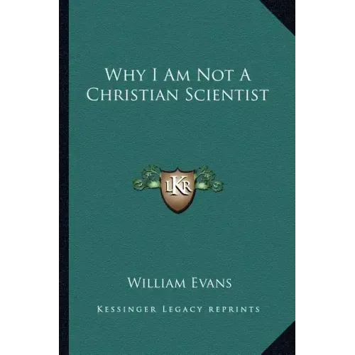 Why I Am Not a Christian Scientist