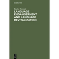 Language Endangerment and Language Revitalization: An Introduction