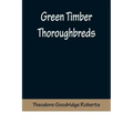 Green Timber Thoroughbreds