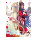 The Holy Grail of Eris, Vol. 3 (Light Novel): Volume 3