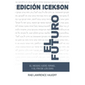 El Futuro: El Mesias judio, Israel y el Fin de los Dias.