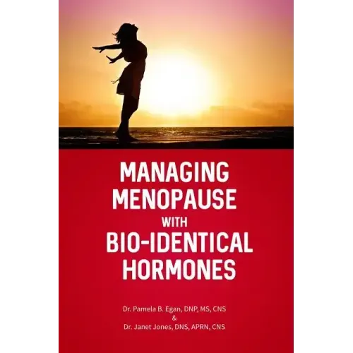 Managing Menopause with Bio-Identical Hormones