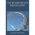 The Boardwalk Menagerie