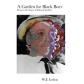 A Garden for Black Boys: Between the Stages of Soil and Stardust