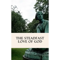 The Steadfast Love of God: A Four Week Study through Scripture