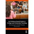 An Evidence-Based Guide to College and University Teaching: Developing the Model Teacher