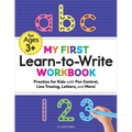 My First Learn-To-Write Workbook: Practice for Kids with Pen Control, Line Tracing, Letters, and More!