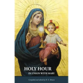 Holy Hour in Union with Mary