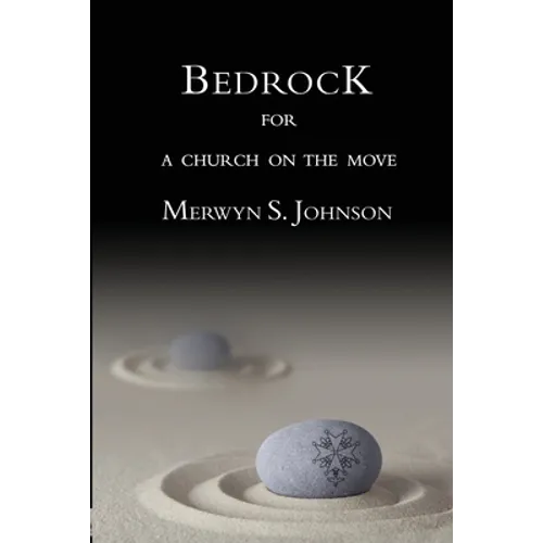 Bedrock for a Church on the Move