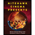 Nitehawk Cinema Presents: Movie-Inspired Menus from Brooklyn's Dine-In Theater