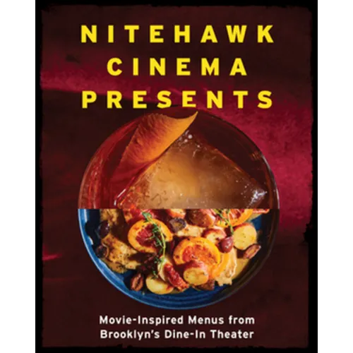 Nitehawk Cinema Presents: Movie-Inspired Menus from Brooklyn's Dine-In Theater