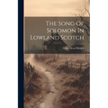 The Song Of Solomon In Lowland Scotch