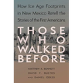Those Who Walked Before: Fossil Footprints at White Sands