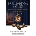 Presumption of Guilt: How the kids for cash scandal trampled justice