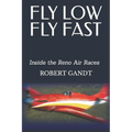 Fly Low Fly Fast: Inside the Reno Air Races