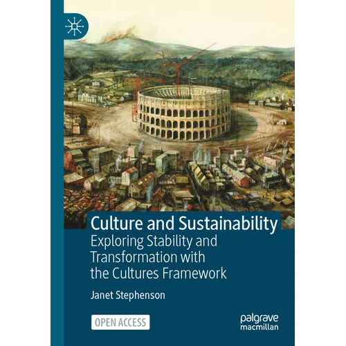Culture and Sustainability: Exploring Stability and Transformation with the Cultures Framework