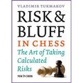 Risk & Bluff in Chess: The Art of Taking Calculated Risks