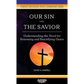 Our Sin and the Savior: Understanding the Need for Renewing and Sanctifying Grace