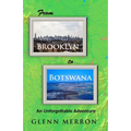 From Brooklyn to Botswana: An Unforgettable Adventure