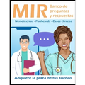 MIR banco de preguntas y respuestas: Adquiere la plaza de tus sueños.: Nemotecnias, flashcards, casos clínicos