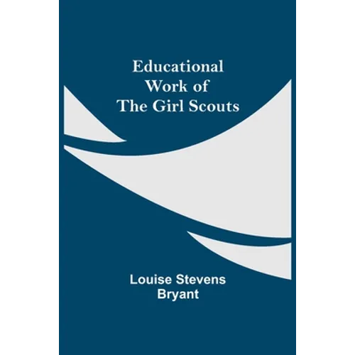 Educational Work Of The Girl Scouts