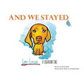 And We Stayed: Emmet Explains A Quarantine