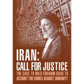 IRAN; Call for Justice: The Case to Hold Ebrahim Raisi to Account for Crimes Against Humanity
