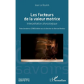 Les facteurs de la valeur motrice: Interprétation physiologique