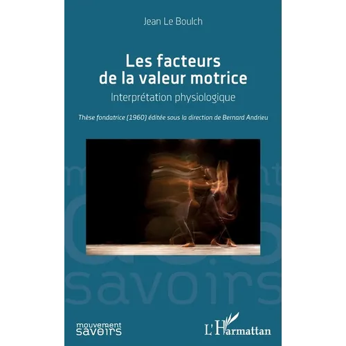 Les facteurs de la valeur motrice: Interprétation physiologique