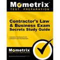 Contractor's Law & Business Exam Secrets Study Guide: Contractor's Test Review for the Contractor's Law & Business Exam